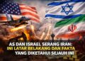 AS dan Israel Serang Iran: Ini Latar Belakang dan Fakta yang Diketahui Sejauh Ini